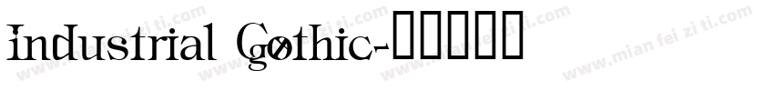 Industrial Gothic字体转换